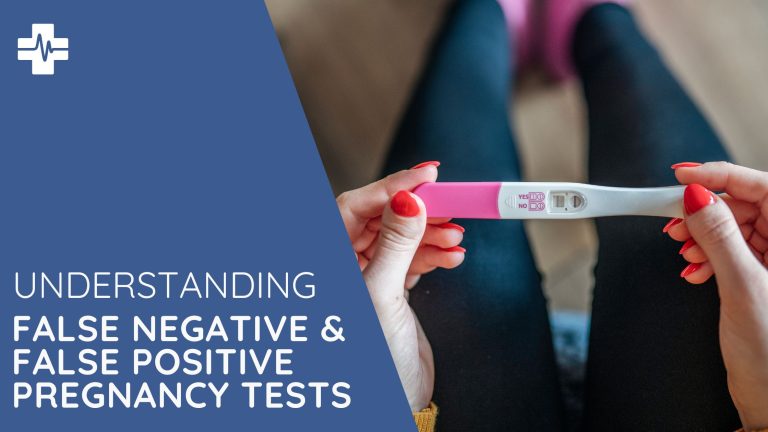 understanding false negative and false positive pregnancy tests